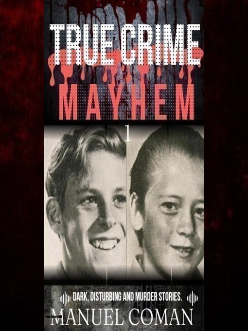 Title details for True Crime Mayhem, Episode 1 by Manuel Coman - Wait list